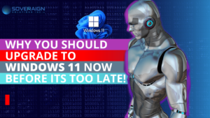 Read more about the article Why Businesses Should Upgrade to Windows 11 Now Before it’s too late