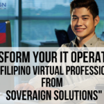 Transform Your IT Operations with Filipino Virtual Professionals from Soveraign Solutions