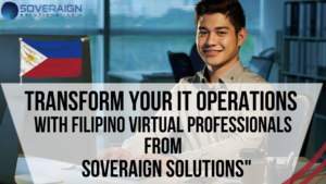 Read more about the article Transform Your IT Operations with Filipino Virtual Professionals from Soveraign Solutions